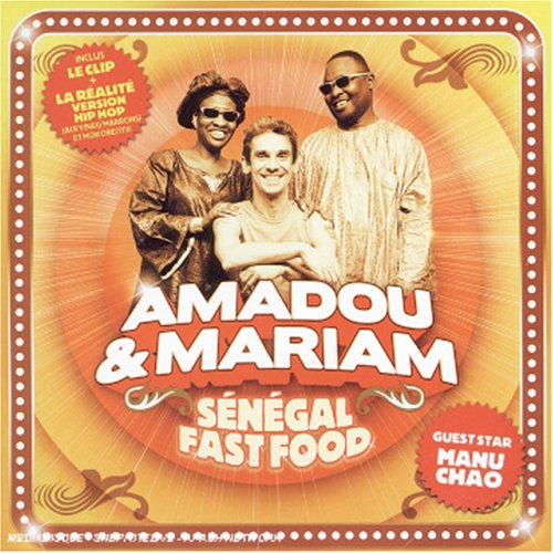 manu chao & Amadou et Mariam - Senegal Fast Food Lyrics - Zortam Music