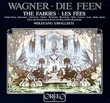 Wagner - Die Feen /THE FAIRIES