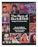 The Face of Rock & Roll : Images of a Generation / Text by Bruce Pollock ; Design by John Wagman ; with a Foreword by Pete Fornatale
