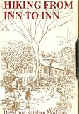 Hiking From Inn to Inn: Wilderness Walking Tours with Comfortable Overnight Lodging from Maine to Virginia