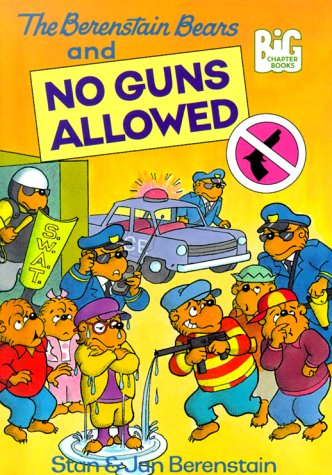 Cover image : The Berenstain Bears No Guns Allowed (Berenstain Bears Big Chapter Books)