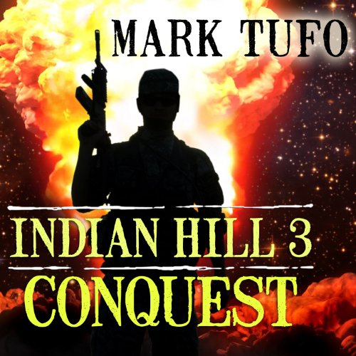 Conquest: Indian Hill, Book 3