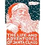 The Life and Adventures of Santa Claus