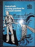 Code of safe working practices for merchant seamen