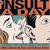 An Insult-a-Day: 2006 Day-to-Day Calendar