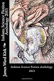 Indiana Science Fiction Anthology 2011