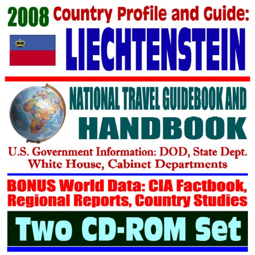 City Travel Guides Discounted  Books : 2008 Country Profile and Guide to Liechtenstein- National Travel Guidebook and Handbook - EEA EFTA Trade, U.S. Relations, Agriculture (Two CD-ROM Set)