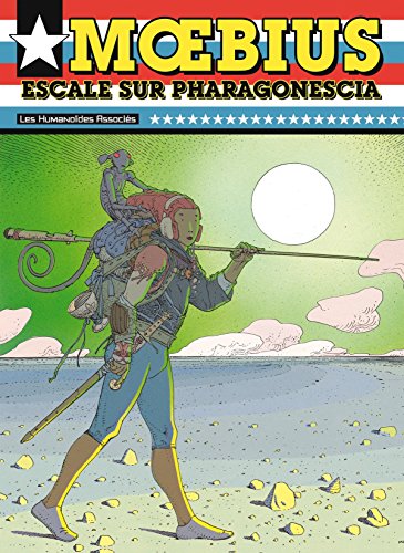 Moebius Oeuvres: Escale sur Pharagonescia USA (French Edition)