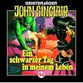 John Sinclair - Folge 54: Ein schwarzer Tag in meinem Leben. H�rspiel.