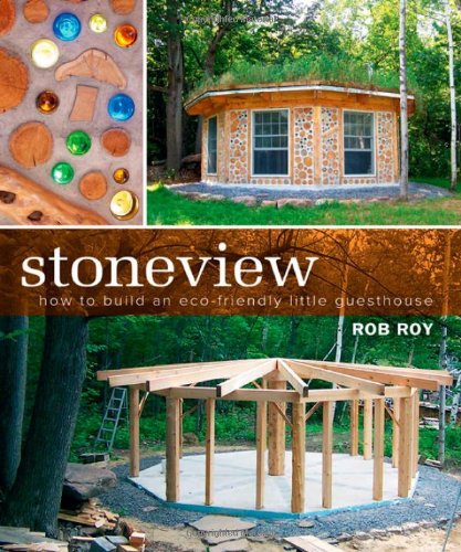 Stoneview: How to Build an Eco Friendly Little Guesthouse