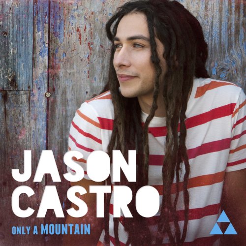 Jason Castro - Only A Mountain - Zortam Music