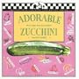 ADORABLE ZUCCHINI (Traditional Country Life Recipe)
