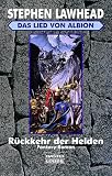 Das Lied von Albion II - R&uuml;ckkehr der Helden.: BD 2 - Stephen R. Lawhead