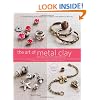 The Art of Metal Clay, Revised and Expanded Edition (with DVD): Techniques for Creating Jewelry and Decorative Objects