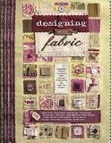 Designing with Fabric -- Imaginative Ways to Incorporate Fabric Into Your Scrapbooking