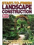 Landscape Construction: Complete Decks, Patios, Walls, Buildings, Paths and More
