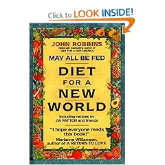 May All Be Fed: 'a Diet For A New World : Including Recipes By Jia Patton And Friends