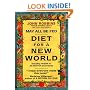 May All Be Fed: 'a Diet For A New World : Including Recipes By Jia Patton And Friends