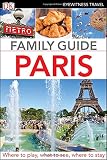 Family Guide Paris (DK Eyewitness Travel Family Guides)