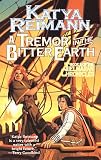 A Tremor in the Bitter Earth: Book 2 of the Tielmaran Chronicles