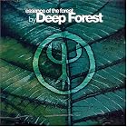Essence of the Forest by  Deep Forest 