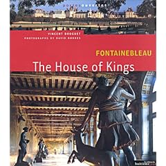 Fontainebleau : The House of Kings (en anglais)