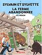 Sylvain et Sylvette, Tome 1 : La ferme abandonn�e