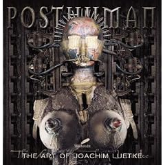 Posthuman. The Art of Joachim Luetke