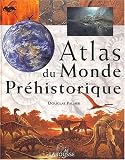 Atlas du monde pr�historique
