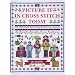 Picture It in Cross Stitch Today: Over 1,000 Motifs and Ideas to Capture Your Life in Stitches