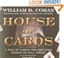 House of Cards: A Tale of Hubris and Wretched Excess on Wall Street