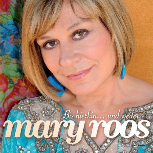 Mary Roos - Bis Hierhin... Und Weiter - Zortam Music