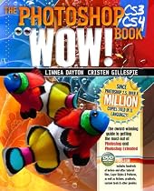 Photoshop CS3/CS4 Wow! Book, The (8th Edition)