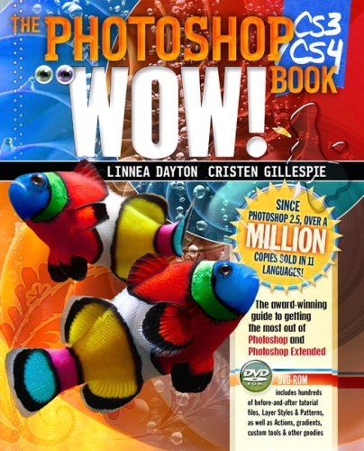 Photoshop CS3/CS4 Wow! Book, The (8th Edition)