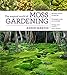 The Magical World of Moss Gardening