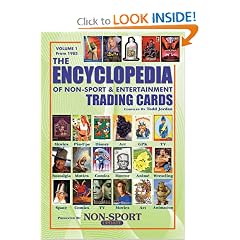 The Encyclopedia of Non-Sport & Entertainment Trading Cards Volume 1: 1985-2006