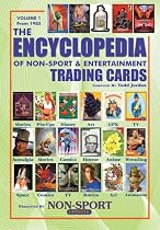 The Encyclopedia of Non-Sport & Entertainment Trading Cards Volume 1: 1985-2006
