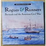 Rogues & Runners: Bermuda and the American Civil War (Bermuda National Trust)