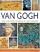Van Gogh: His Life & Works in 500 Images