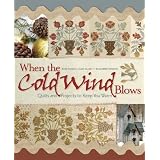 When the Cold Wind Blows: Quilts and Projects to Keep You Warm