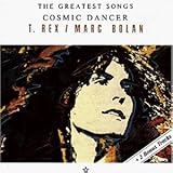 The Greatest Songs: Cosmic Dancer