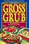 Gross Grub (Kidbacks)