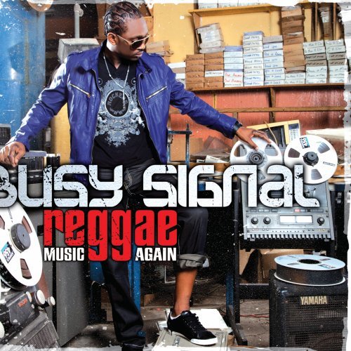 Busy Signal - Reggae Music Again - Zortam Music