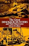 Great Dinosaur Hunters and Their Discoveries