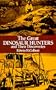 The Great Dinosaur Hunters and Their Discoveries