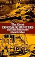 Great Dinosaur Hunters and Their Discoveries