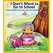 I Don't Want to Go to School:: Helping Children Cope with Separation Anxiety (Let's Talk)