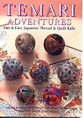 Temari Adventures: Fun and Easy Japanese Thread and Quilt Balls