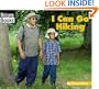 I Can Go Hiking (Welcome Books: Sports)