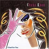 I Feel For You by Chaka Khan